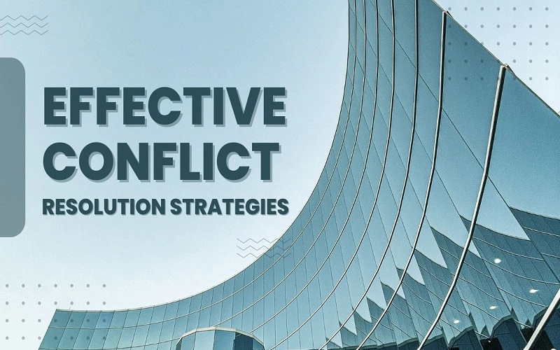 Effective Conflict Resolution Strategies